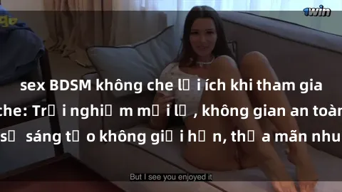 sex BDSM không che lợi ích khi tham gia sex online không che: Trải nghiệm mới lạ, không gian an toàn, sự sáng tạo không giới hạn, thỏa mãn nhu cầu tình dục của bạn.
