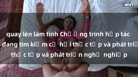 quay lén làm tình Chương trình hợp tác JAV cho sinh viên đang tìm kiếm cơ hội thực tập và phát triển nghề nghiệp