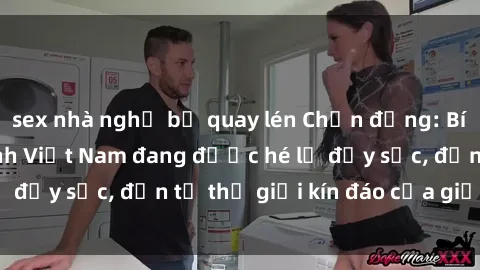 sex nhà nghỉ bị quay lén Chấn động: Bí mật về sex nữ sinh Việt Nam đang được hé lộ đầy sốc, đến từ thế giới kín đáo của giới trẻ.