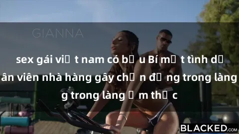 sex gái việt nam có bầu Bí mật tình dục giữa nhân viên nhà hàng gây chấn động trong làng ẩm thực