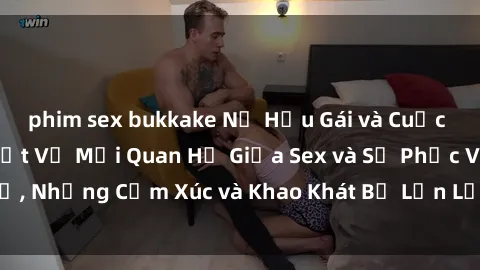phim sex bukkake Nữ Hầu Gái và Cuộc Sống Của Họ: Bí Mật Về Mối Quan Hệ Giữa Sex và Sự Phục Vụ, Những Cảm Xúc và Khao Khát Bị Lẫn Lộn Trong Lĩnh Vực Này.