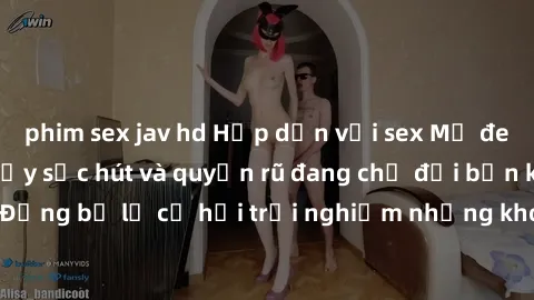 phim sex jav hd Hấp dẫn với sex Mỹ đen: Những bí mật đầy sức hút và quyến rũ đang chờ đợi bạn khám phá! Đừng bỏ lỡ cơ hội trải nghiệm những khoảnh khắc mãnh liệt và đam mê!