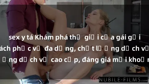 sex y tá Khám phá thế giới của gái gọi Việt Nam: Phong cách phục vụ đa dạng, chất lượng dịch vụ cao cấp, đáng giá mọi khoản chi phí