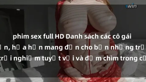 phim sex full HD Danh sách các cô gái gọi Việt Nam hấp dẫn, hứa hẹn mang đến cho bạn những trải nghiệm tuyệt vời và đắm chìm trong cảm xúc tuyệt vời.