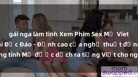 gái nga làm tình Xem Phim Sex Mỹ Vietsub Online Miễn Phí Độc Đáo - Đỉnh cao của nghệ thuật đồng tính Mỹ được dịch ra tiếng Việt cho người xem hiểu rõ hơn.