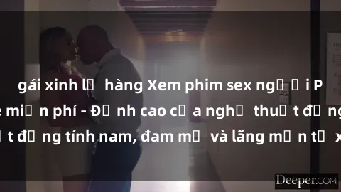 gái xinh lộ hàng Xem phim sex người Pháp vietsub online miễn phí - Đỉnh cao của nghệ thuật đồng tính nam, đam mỹ và lãng mạn từ xứ sở hoa hồng!