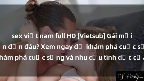 sex việt nam full HD [Vietsub] Gái mại dâm châu Á hấp dẫn đến đâu? Xem ngay để khám phá cuộc sống và nhu cầu tình dục của họ!