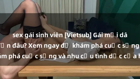 sex gái sinh viên [Vietsub] Gái mại dâm châu Á hấp dẫn đến đâu? Xem ngay để khám phá cuộc sống và nhu cầu tình dục của họ!