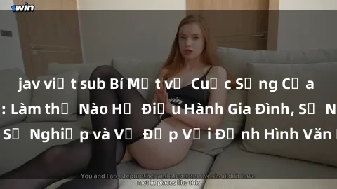 jav việt sub Bí Mật về Cuộc Sống Của Các MILF Việt Nam: Làm thế Nào Họ Điều Hành Gia Đình, Sự Nghiệp và Vẻ Đẹp Với Định Hình Văn Hóa Đương Đại