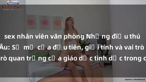 sex nhân viên văn phòng Những điều thú vị về sex ở Bắc Âu: Sự mở cửa đầu tiên, giới tính và vai trò quan trọng của giáo dục tình dục trong các quốc gia này.