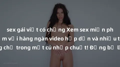 sex gái việt có chồng Xem sex miễn phí: Cùng trải nghiệm với hàng ngàn video hấp dẫn và nhiều thể loại đa dạng chỉ trong một cú nhấp chuột! Đừng bỏ lỡ cơ hội thưởng thức tuyệt vời này ngay hôm nay!