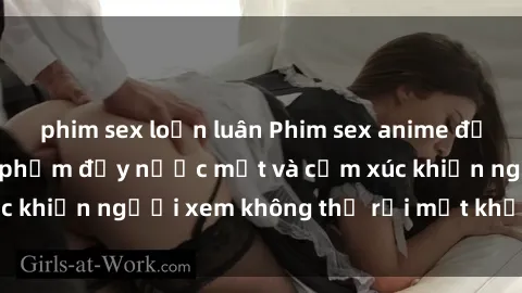 phim sex loạn luân Phim sex anime đỉnh cao: Những tác phẩm đầy nước mắt và cảm xúc khiến người xem không thể rời mắt khỏi màn hình