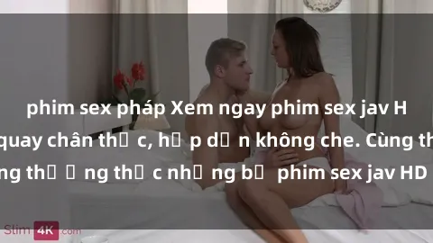 phim sex pháp Xem ngay phim sex jav HD với những cảnh quay chân thực, hấp dẫn không che. Cùng thưởng thức những bộ phim sex jav HD hot nhất hiện nay!
